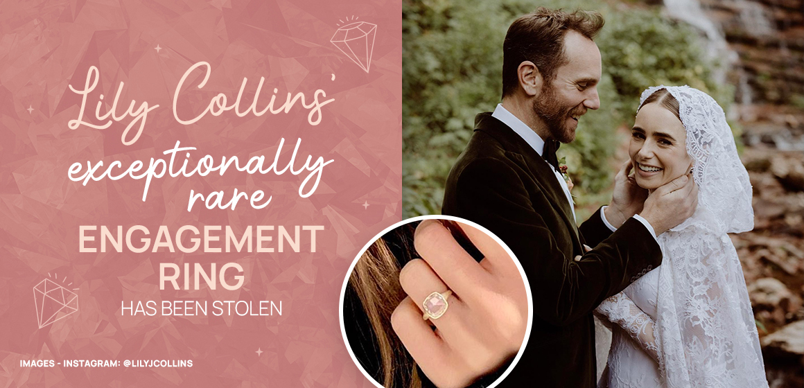 Lily Collins’ exceptionally rare engagement ring has been stolen – VISIT