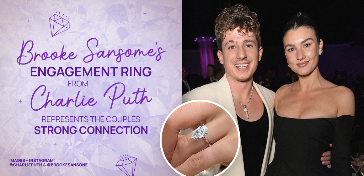 Brooke Sansomes Engagement Ring From Charlie Puth Represents The Couples Strong Connection Visit